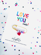 Load image into Gallery viewer, Love You, more! | Accessory Pin