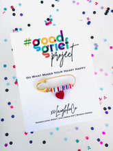 Load image into Gallery viewer, Do What Makes Your Heart Happy | #goodgriefproject Accessory Pin