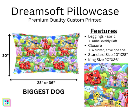 Biggest Dog Dreamsoft Pillowcase by ML&M