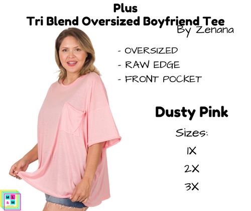 PLUS Tri Blend Oversized Boyfriend Tee - Dusty Pink