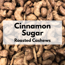 Load image into Gallery viewer, Cinnamon Sugar Roasted Cashews