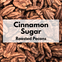 Load image into Gallery viewer, Cinnamon Sugar Roasted Pecans