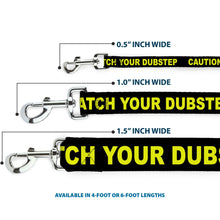 Load image into Gallery viewer, Dog Leash - CAUTION WATCH YOUR DUBSTEP Black/Yellow