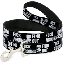 Load image into Gallery viewer, Dog Leash - FAFO FUCK AROUND AND FIND OUT Bold Black/White