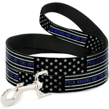 Load image into Gallery viewer, Dog Leash - FAFO FUCK AROUND AND FIND OUT Thin Blue Line Flag