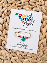 Load image into Gallery viewer, I Love The Person I Am Becoming | #goodgriefproject Accessory Pin