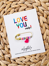 Load image into Gallery viewer, Love You, more! | Accessory Pin