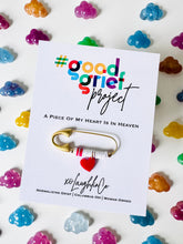 Load image into Gallery viewer, A Piece Of My Heart Is In Heaven | #goodgriefproject Accessory Pin