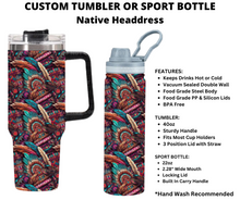 Load image into Gallery viewer, Native Headdress Custom Tumbler or Sport Bottle