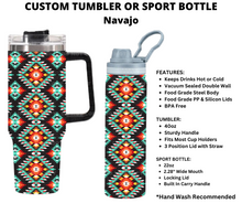 Load image into Gallery viewer, Navajo Custom Tumbler or Sport Bottle