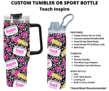 Load image into Gallery viewer, Teach Inspire Custom Tumbler or Sport Bottle