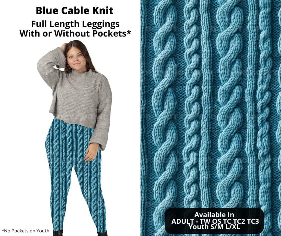 Preorder! Closes 11/4. ETA Jan. Blue Cable Knit Full Length Leggings w/wo Pockets