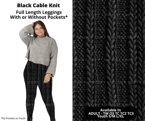 Preorder! Closes 11/4. ETA Jan. Black Cable Knit Full Length Leggings w/wo Pockets